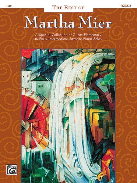 Best of Martha Mier Book 2 for Piano - Late Elementary to Early Intermediate