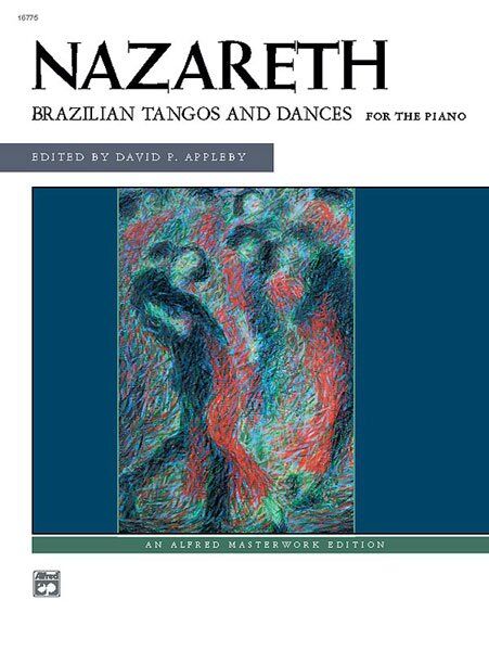 Nazareth - Brazilian Tangos and Dances for Piano, 40 Pages, Piano Solo, Alfred Masterwork Edition