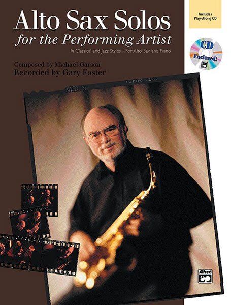Alto Sax Solos for the Performing Artist by Michael Garson - Alfred Music, 72 Pages