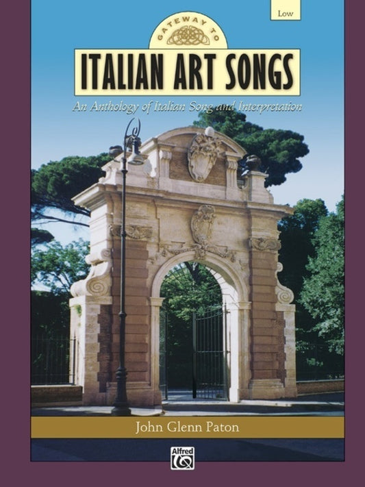 Gateway To Italian Art Songs Low Voice