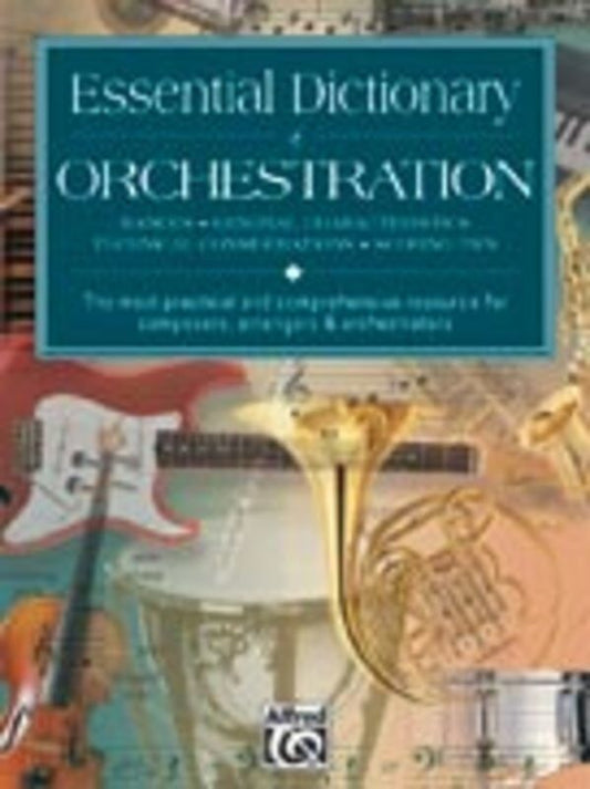Essential Dictionary of Orchestration by Dave Black & Tom Gerou - 352 Pages, Comprehensive Reference for 150 Instruments