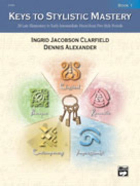 Keys To Stylistic Mastery Book 1 Piano Book
