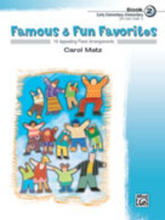 Famous & Fun Favorites Book 2 by Carol Matz, Piano Arrangements, 24 Pages, Alfred Music, Elementary Level, Duet Parts Included