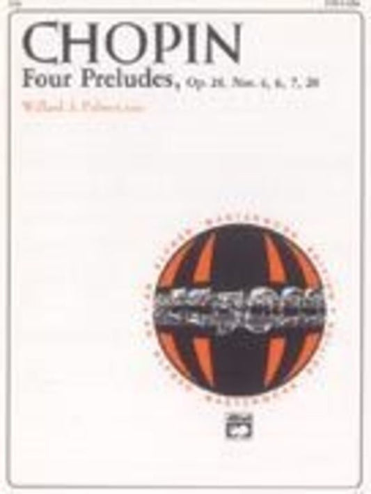 Chopin - Four Preludes Op. 28 Nos. 4, 6, 7, 20 for Piano