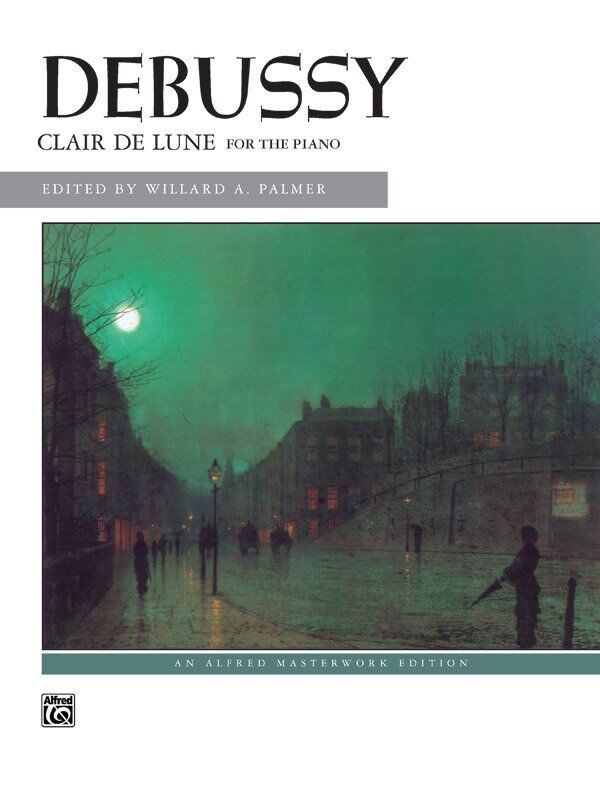 Debussy - Clair de Lune for Piano, Alfred Masterwork Edition, 8 Pages, Edited by Willard A. Palmer