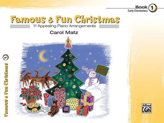 Famous & Fun Christmas Book 1 for Piano by Carol Matz, 24 Pages, Alfred Music