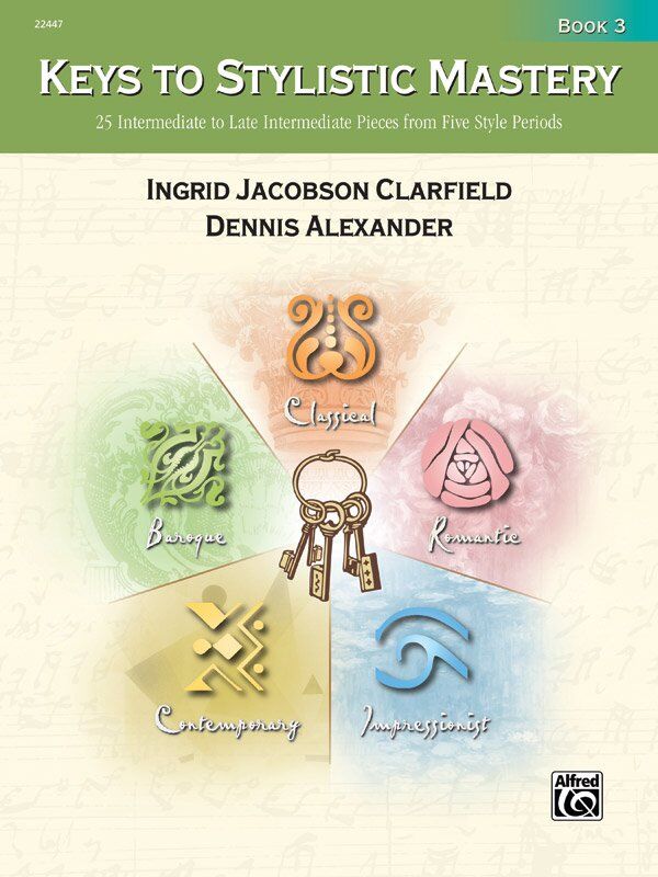 Keys to Stylistic Mastery Book 3 for Piano by Dennis Alexander, 72 Pages, Alfred Music