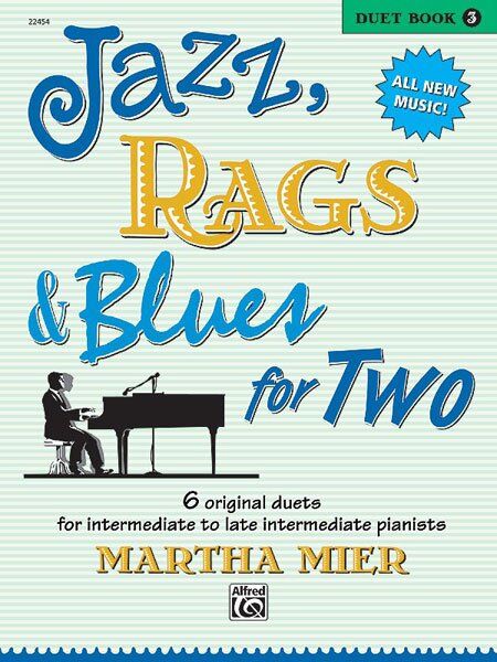 Jazz, Rags & Blues for Two, Book 3 by Martha Mier - Piano Duets for Intermediate Pianists, 24 Pages, Alfred Music