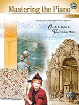 Mastering the Piano Level 4 BK/CD by Alfred Music