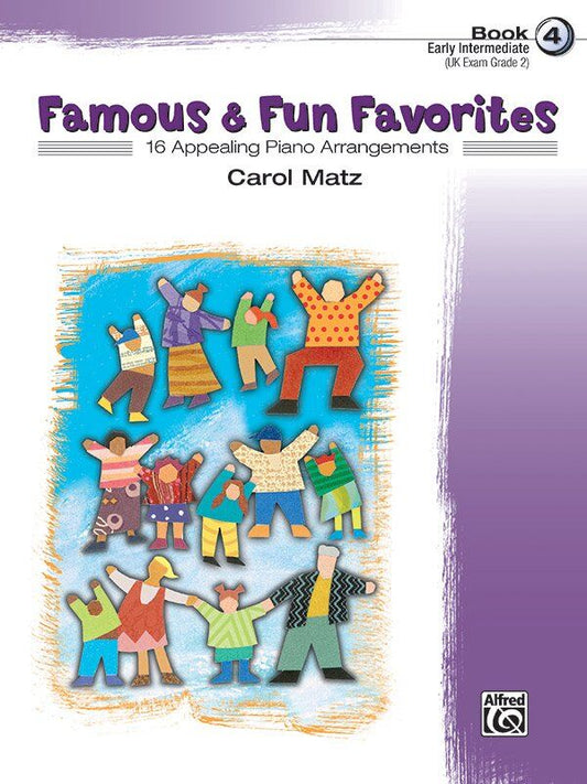 Famous & Fun Favorites Book 4 for Piano - Arranged by Carol Matz, 32 Pages, Alfred Music