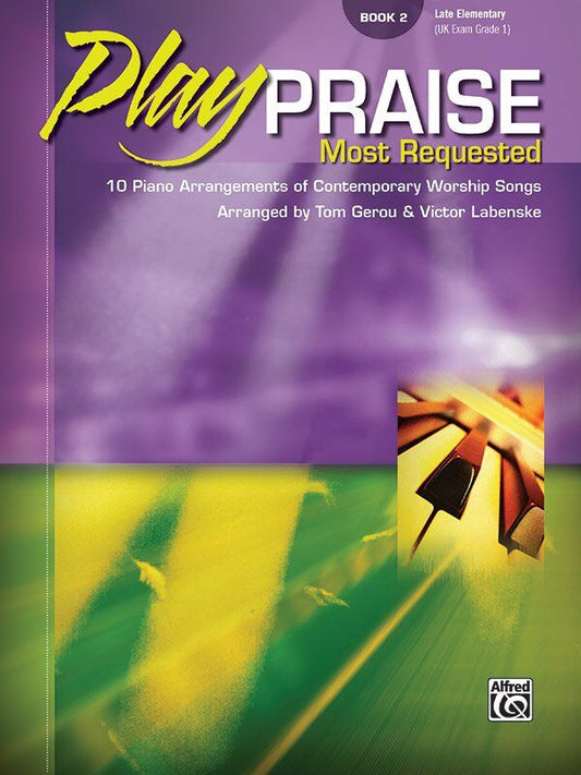 Play Praise Most Requested Book 2 Late Elementary - Piano Solo Arrangements