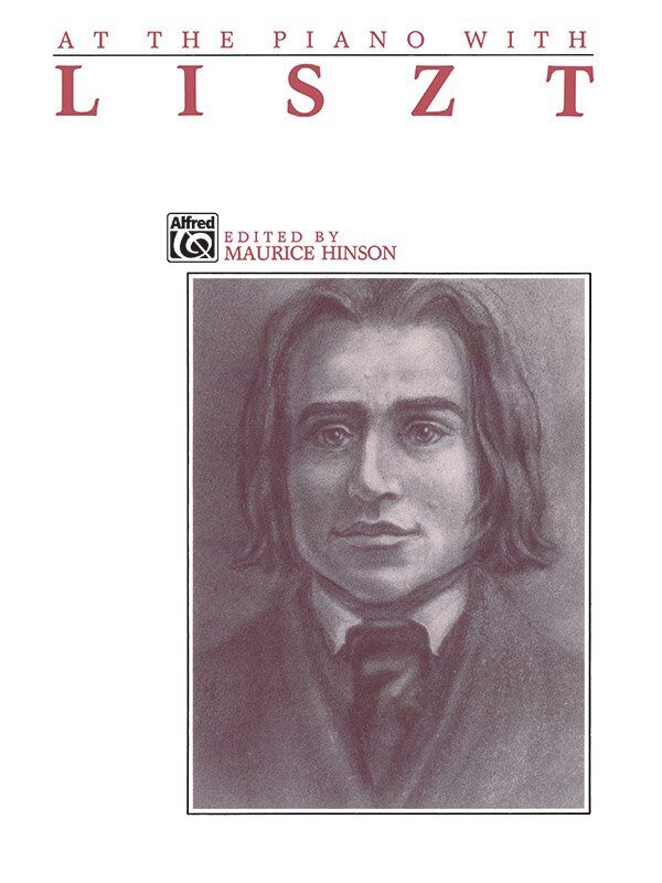 At the Piano with Liszt - Piano Music Collection by Franz Liszt, 64 Pages, Alfred Music, Suitable for Transitioning Students