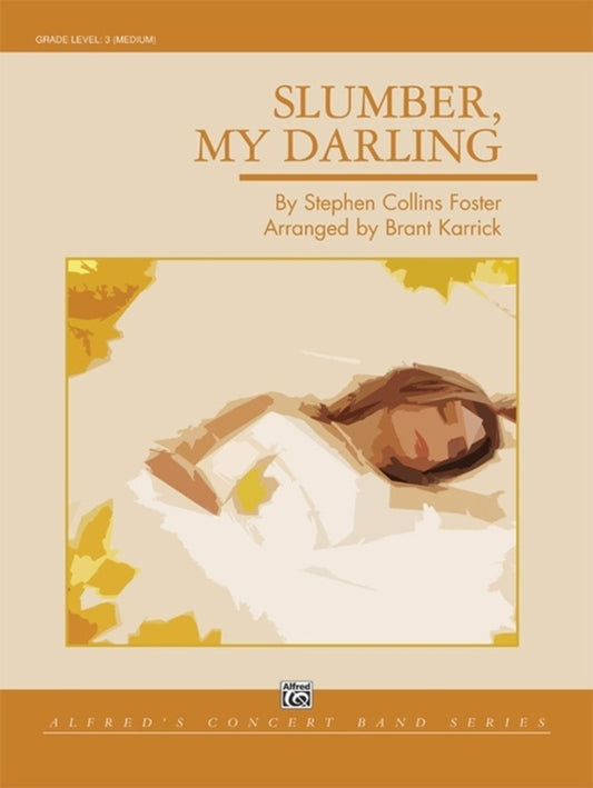 Slumber My Darling Concert Band  Arr Karrick