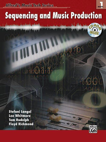 Sequencing and Music Production Book 1 with CD-ROM