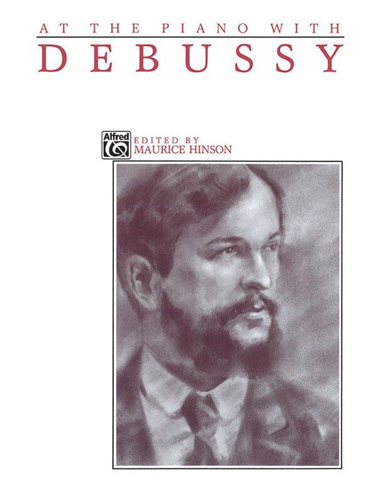 At the Piano with Debussy by Claude Debussy - 64 Pages, Alfred Music, Intermediate Selections, Performance Suggestions