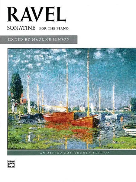 Ravel - Sonatine for Piano, Edition by Maurice Hinson, Alfred Masterwork Edition, 24 Pages