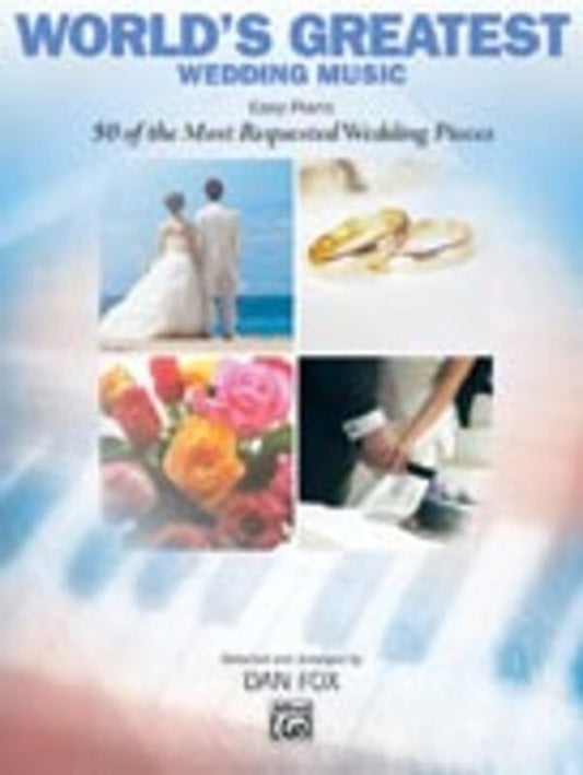 World's Greatest Wedding Music Easy Piano Songbook