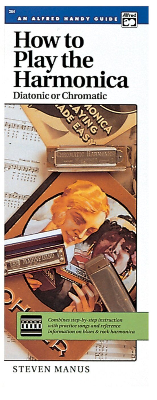 How to Play Harmonica Handy Guide by Steven Manus, 48 Pages, Alfred Music, Instruction for Diatonic and Chromatic Harmonicas