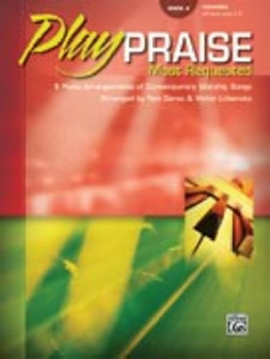 Play Praise Most Requested Book 4 Intermediate for Piano