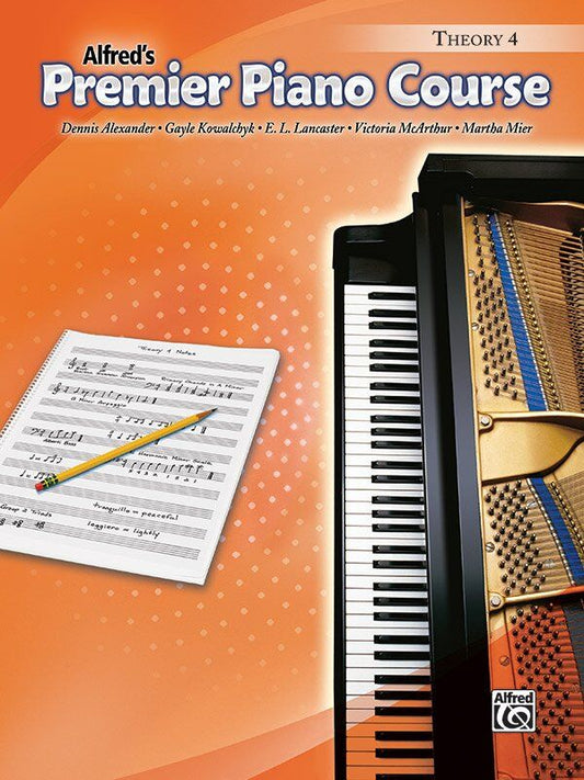 Premier Piano Course Theory 4 by Dennis Alexander, E. L. Lancaster, Gayle Kowalchyk, Martha Mier, Victoria McArthur