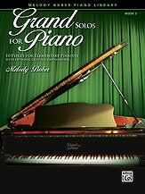 Grand Solos for Piano Book 2 by Melody Bober, 24 pages, Alfred Music, for elementary pianists, includes optional duet accompaniments.