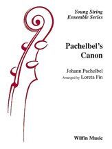 Pachelbel's Canon for String Orchestra - Arranged by Loreta Fin, Wilfin Music, 66 Pages, 3-4 Parts