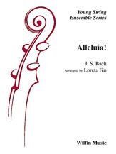 Alleluia! for String Orchestra SO3-3.5 SC/PTS by Johann Sebastian Bach, Arranged by Loreta Fin, 82 Pages, Wilfin Music