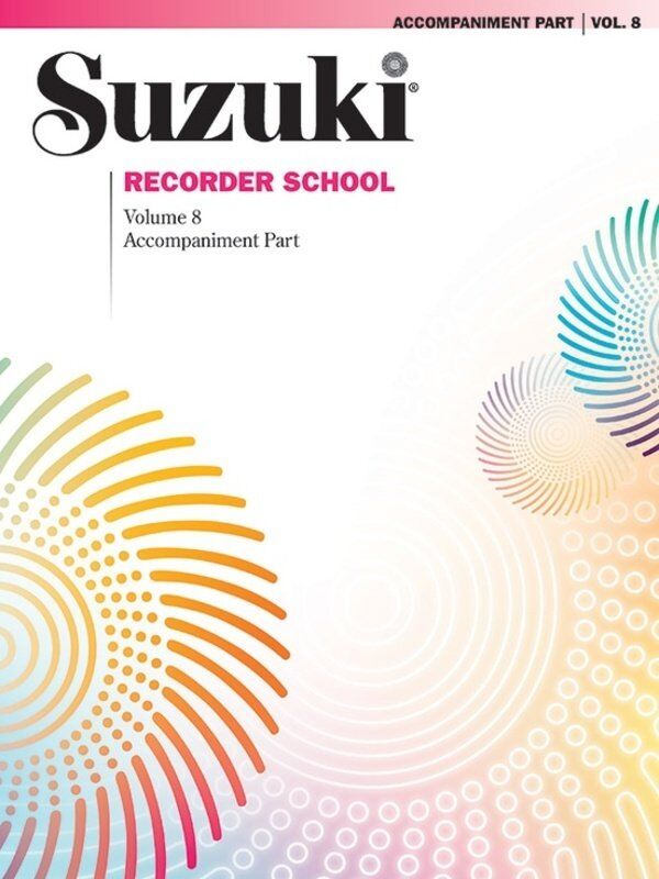 Suzuki Recorder School Vol. 8 Accompaniment Part - Piano Accompaniment for Recorder