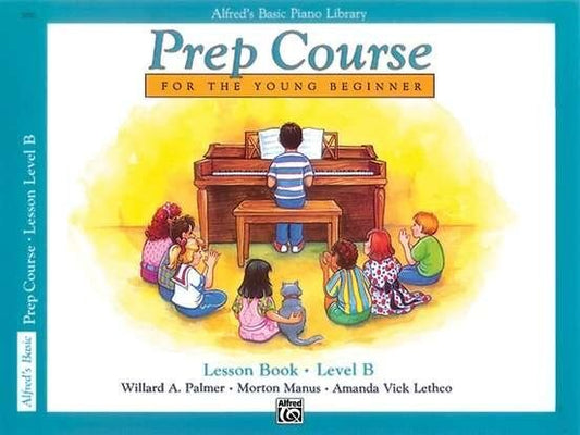 Alfred's Basic Piano Prep Course Lesson Book B