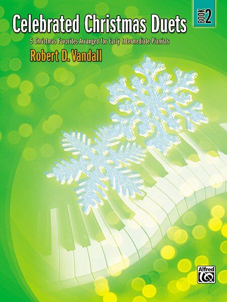Celebrated Christmas Duets Book 2 Arranged by Vandall