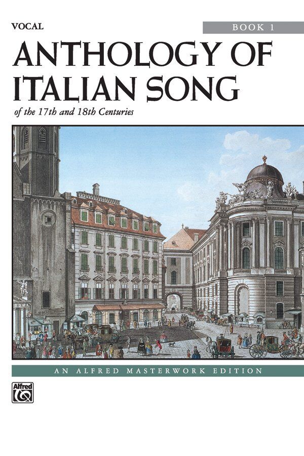 Anthology of Italian Songs of 17th & 18th Centuries Book 1