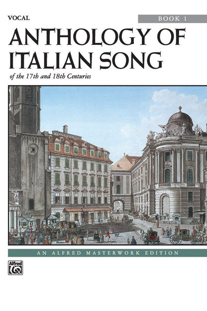 Anthology of Italian Songs of 17th & 18th Centuries Book 1