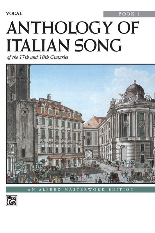 Anthology of Italian Songs of 17th & 18th Centuries Book 1
