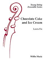 Chocolate Cake And Ice Cream String Orchestra So1.5 Sc/Pts (Wilfin Music)