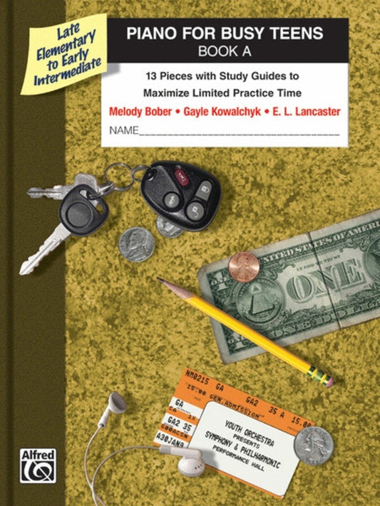 Piano For Busy Teens Book A Late Elem - Early Int Book