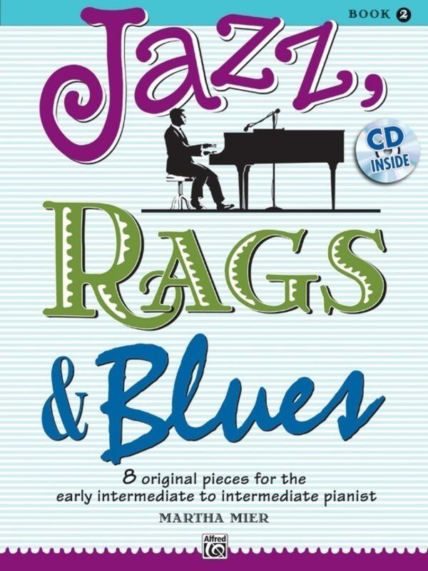 Jazz, Rags & Blues Book 2 with CD by Martha Mier, 24 Pages, Alfred Music, Piano Solos for Late Elementary to Early Advanced