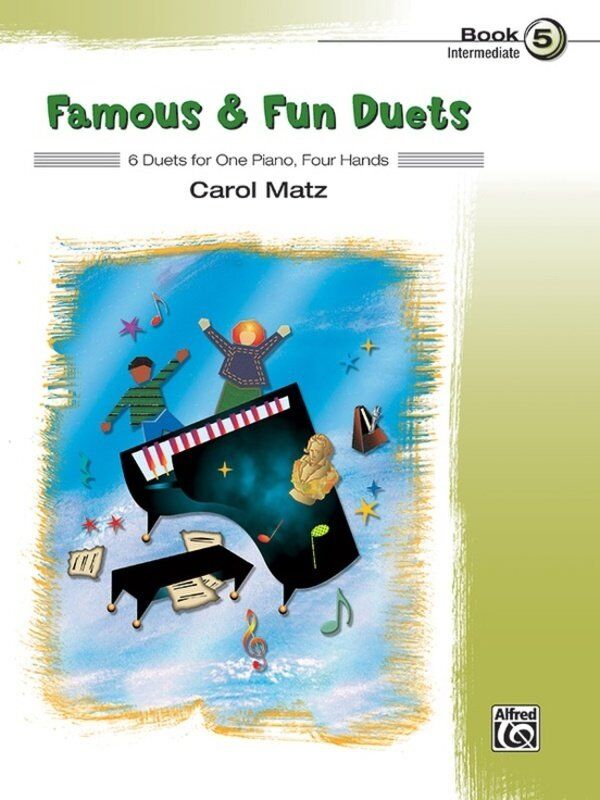 Famous & Fun Duets Book 5 Arranged by Carol Matz for Piano Duet