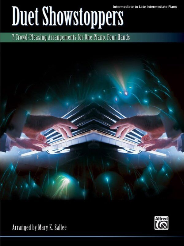 Duet Showstoppers: 7 Crowdpleasing Piano Duet Arrangements for Intermediate Pianists