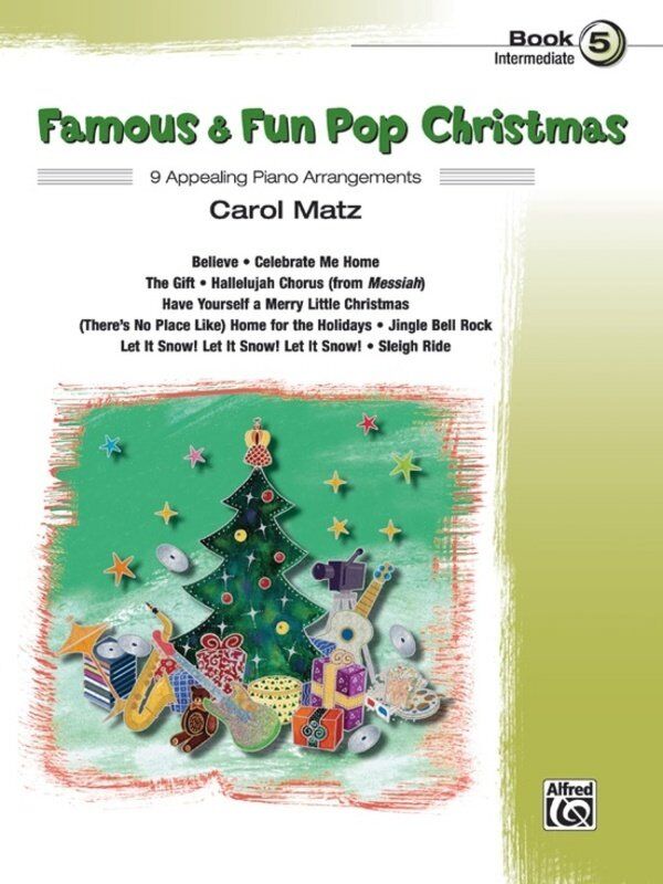 Famous & Fun Pop Christmas Book 5 for Piano - 9 Intermediate Holiday Favorites, Arranged by Carol Matz, Alfred Music, 32 Pages