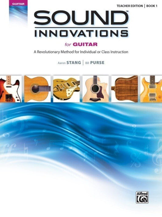 Sound Innovations for Guitar, Book 1 — Teacher Edition (Alfred Music)