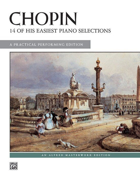 Chopin - 14 Easy Piano Selections, Practical Performing Edition, Alfred Masterwork Edition, 32 Pages