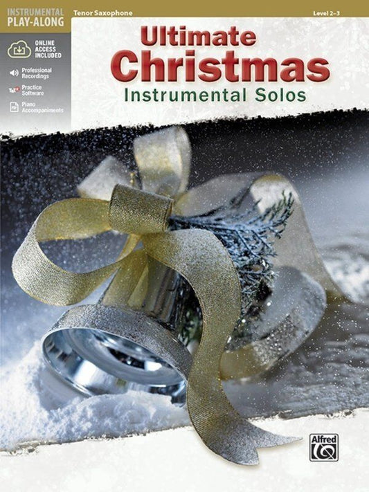 Ultimate Christmas Instrumental Solos for Tenor Saxophone - Alfred Music