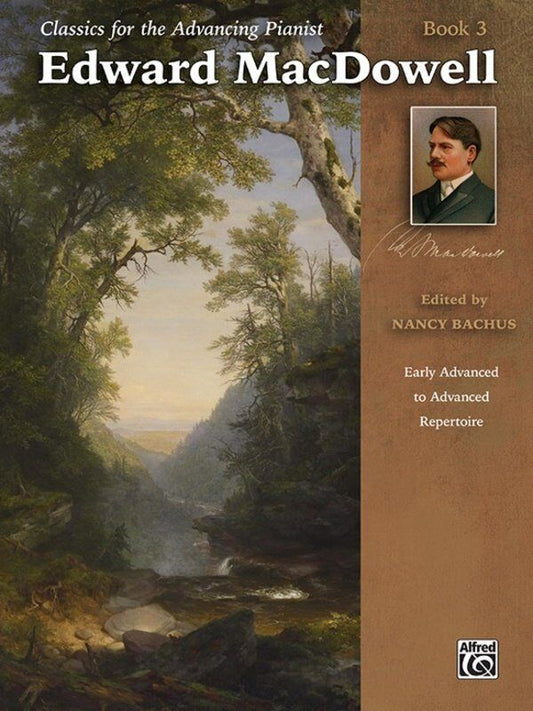 Edward MacDowell Book 3 - Classics for the Advancing Pianist, Piano Solo, 44 Pages, Alfred Music