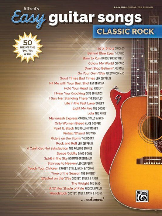 Alfred's Easy Guitar Songs: Classic Rock - Easy Guitar TAB Songbook
