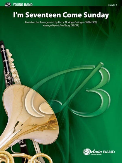 I'm Seventeen Come Sunday for Band by Percy Grainger, Arranged by Michael Story, Belwin Young Band Series, 240 Pages