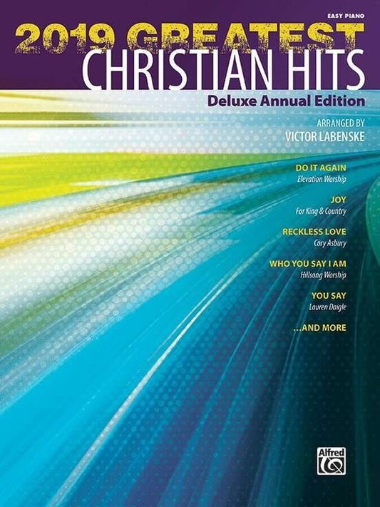 2019 Greatest Christian Hits Deluxe Annual Edition for Easy Piano