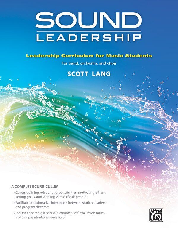 Sound Leadership Curriculum by Scott Lang for Music Ensembles - 76 Pages, Leadership Training, Team-Building Activities, Alfred Music