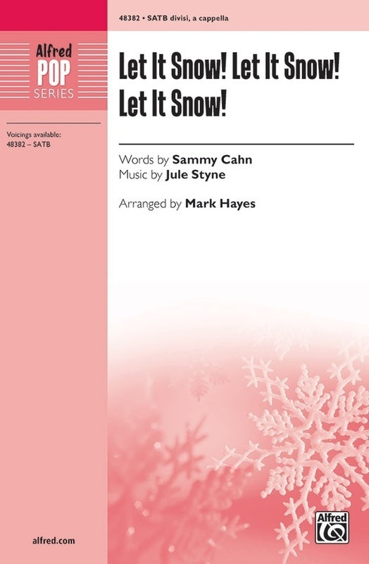 Let It Snow! Let It Snow! Let It Snow! SATB Divisi A Cappell
