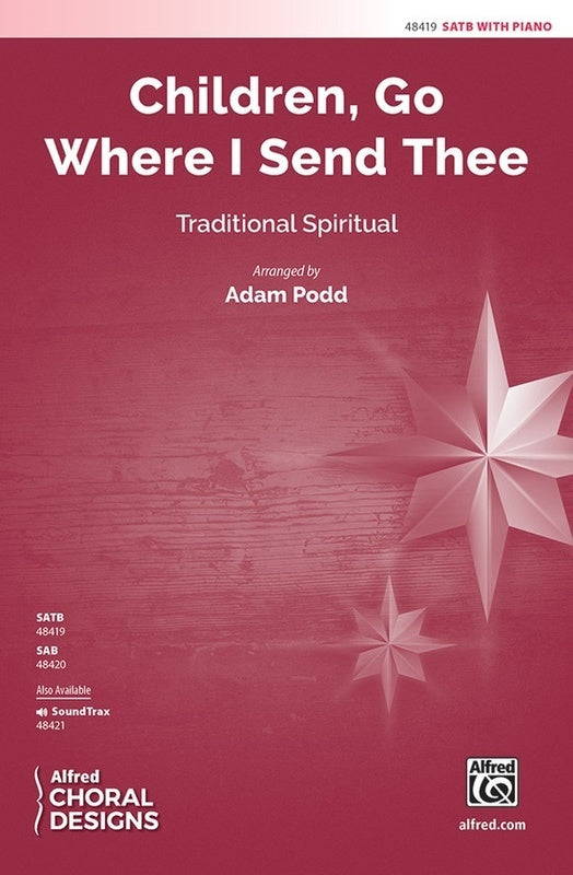 Children Go Where I Send Thee SATB