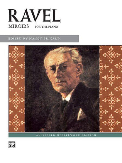 Ravel - Miroirs for Piano, Alfred Masterwork Edition, 72 Pages